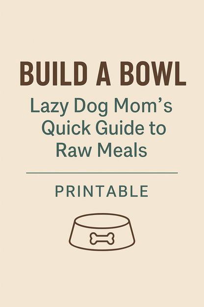 Lazy Dog Mom’s Build-a-Bowl Printable